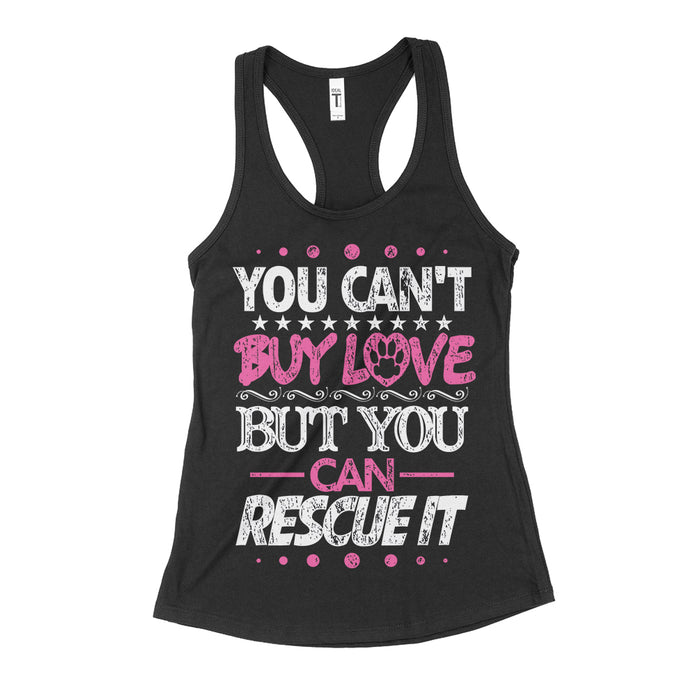 You Can't Buy Love But You Can Rescue It Tank Top