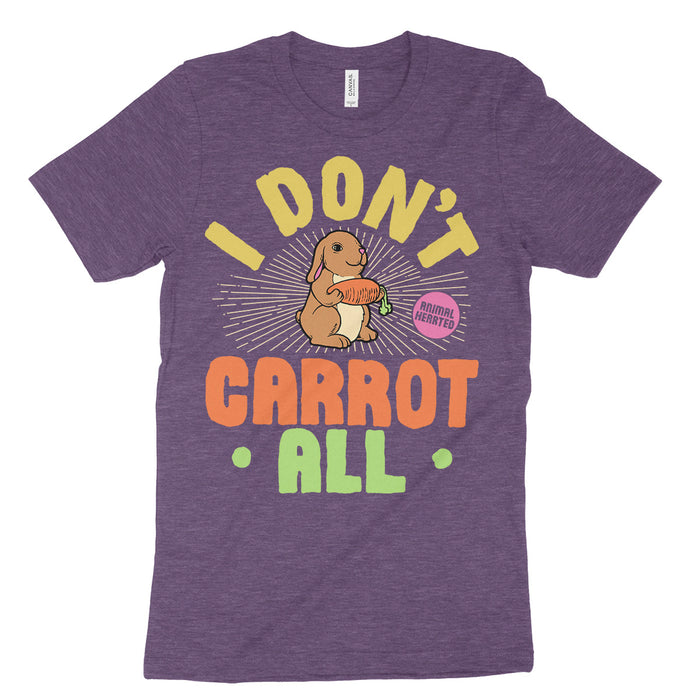 I Don't Carrot All T-Shirts