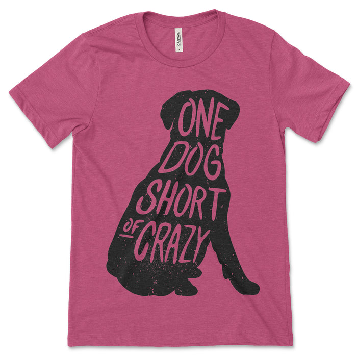 One Dog Short Of Crazy Shirt