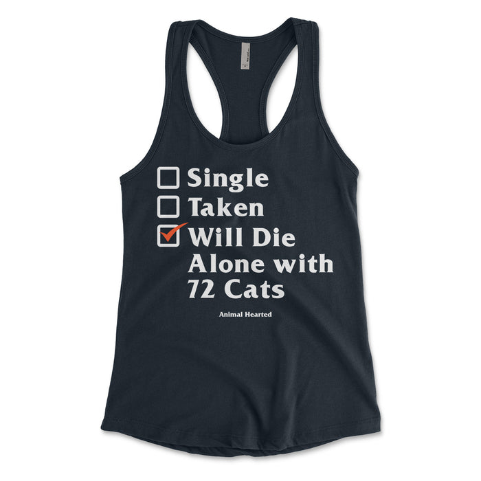 Single Taken Will Die Alone With 72 Cats Women's Tank Top