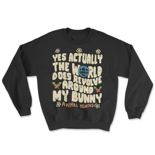 World Revolves Around My Bunny Sweatshirt