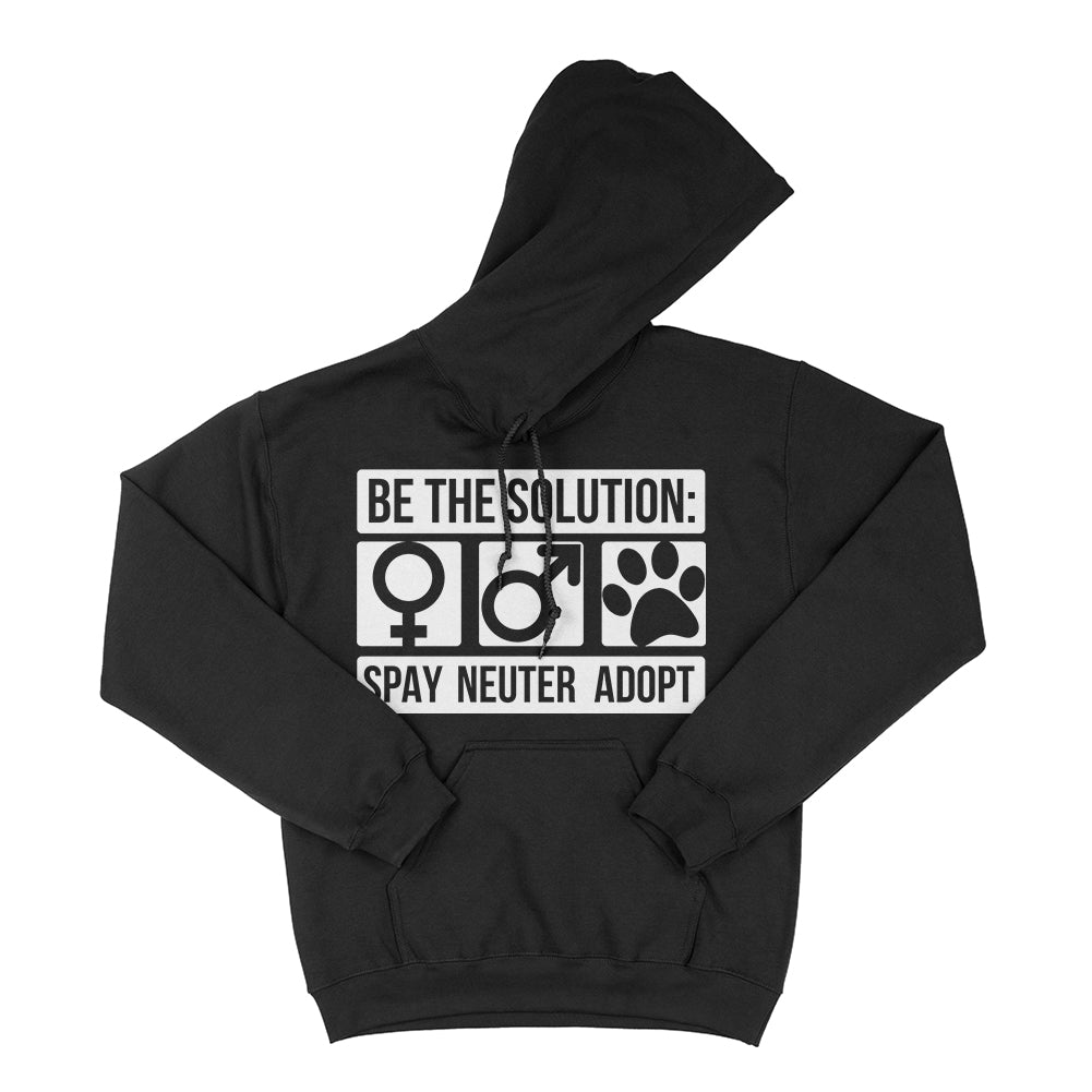 Be The Solution Spay Neuter Adopt Rescue Hoodie | Animal Hearted ...