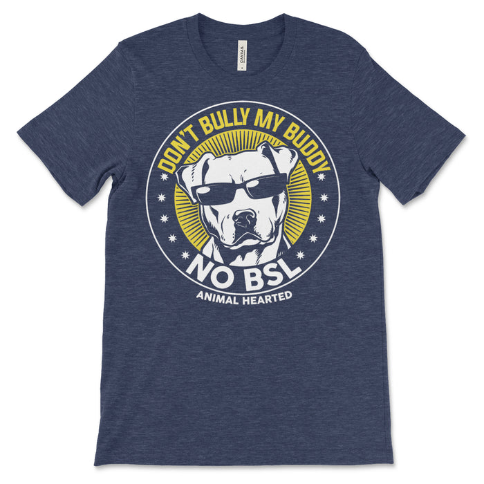 Don't Bully My Buddy No BSL T Shirt