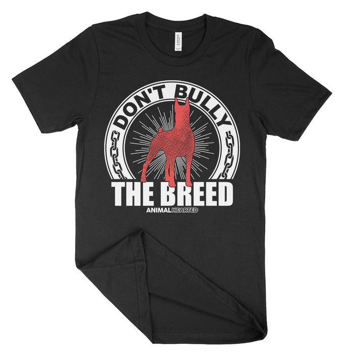 Dont Bully The Breed Dog T Shirt 