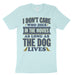 I Don't Care Dies Movie Dogs T Shirt