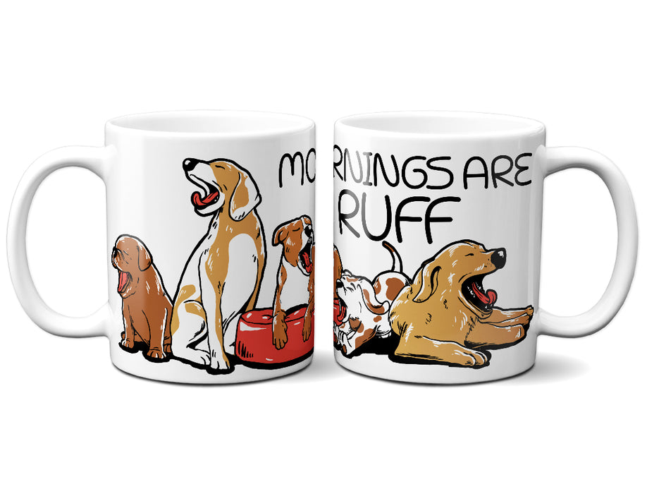 Mornings Are Ruff Dog Coffee Mug