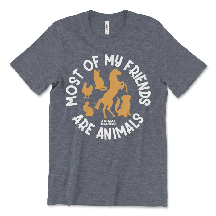 Most Of My Friends Are Animals T Shirt