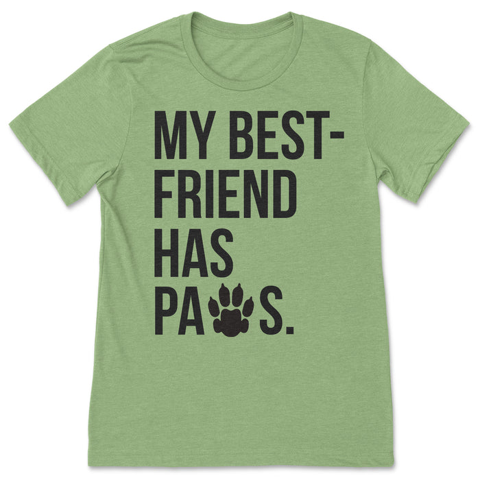 My Best Friend Has Paws Shirt