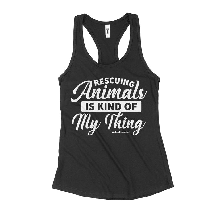 Rescuing Animals Is Kinda My Thing Tank Top