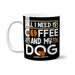 All I Need Is Coffee And My Dog Mug