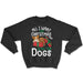 All I Want For Christmas Is All The Dogs Sweatshirts
