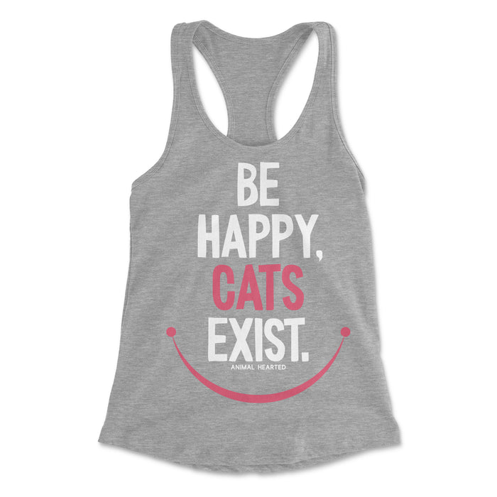 Be Happy Cats Exist Womens Tank