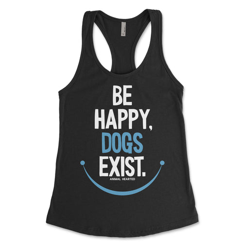 Be Happy Dogs Exist Womens Tank Top