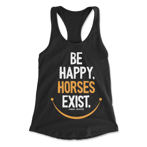 Be Happy Horses Exist Womens Tank