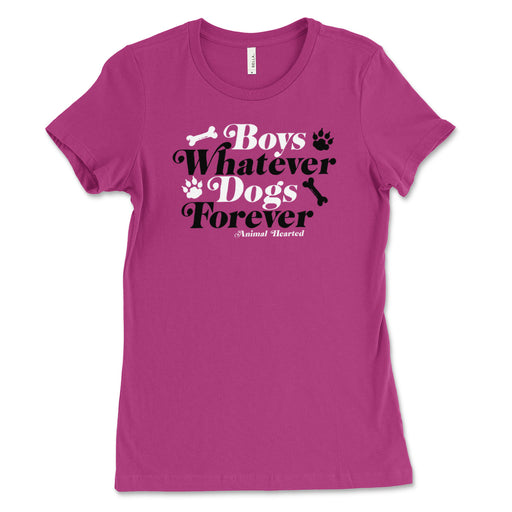 Boys Whatever Dogs Forever Women's Tee Shirt
