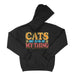 Cats Are Kind Of My Thing Hoodie