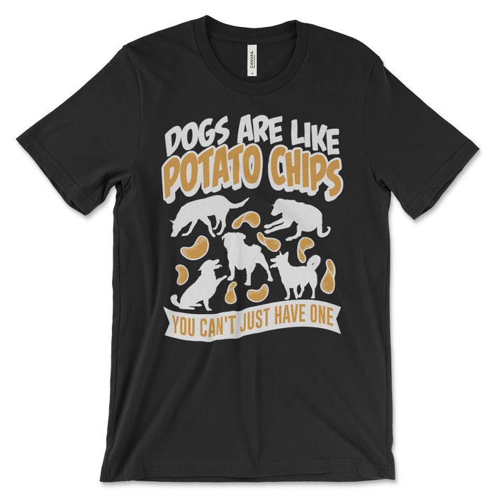 Dogs Are Like Potato Chips Shirt