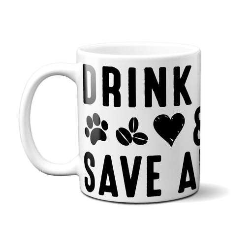 Drink Coffee Save Animals Mug