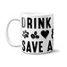 Drink Coffee Save Animals Mug
