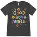 Good Boy Vibes T Shirt