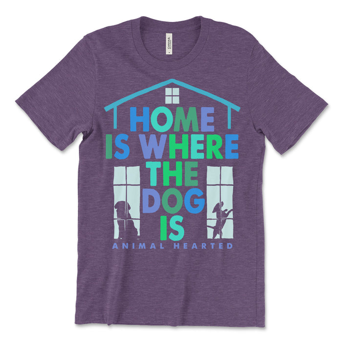 Home Is Where The Dog Is Tee Shirt