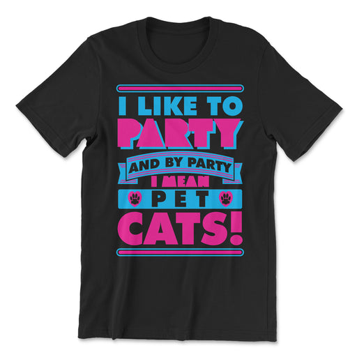 I Like To Party Pet Cats Shirt