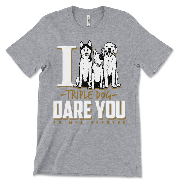 I Triple Dog Dare You Tee Shirt