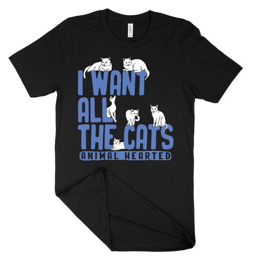 I Want All The Cats Shirt