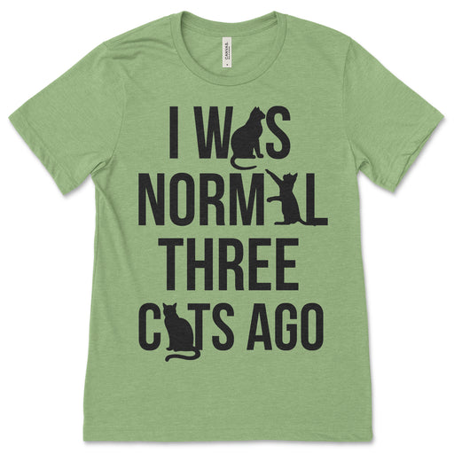 I Was Normal Three Cats Ago Shirt