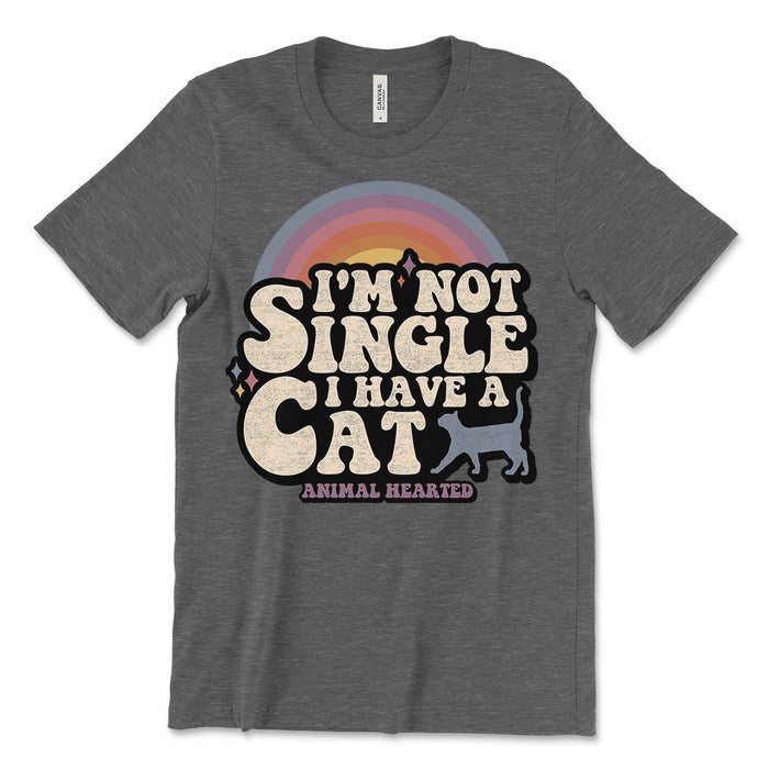 I'm Not Single I Have A Cat Shirt