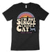 I'm Not Single I Have A Cat T Shirts