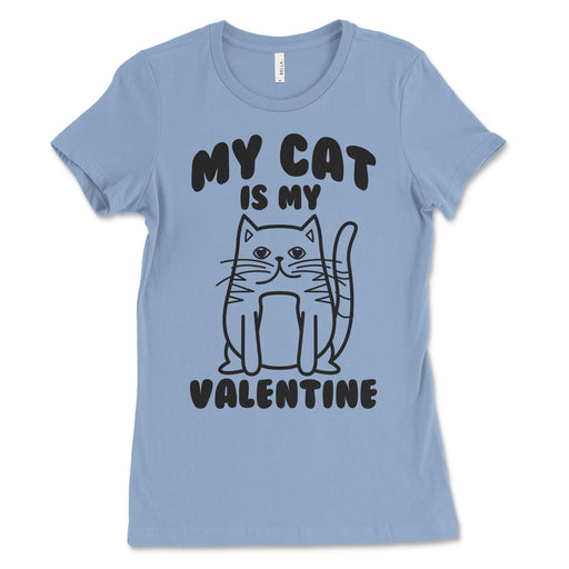 My Cat Is My Valentine Womens Shirt