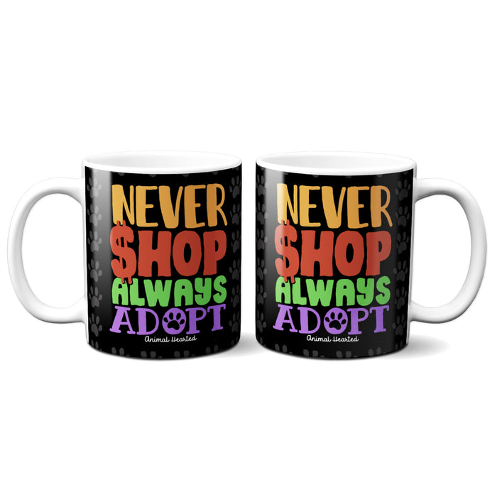 Never Shop Always Adopt Mugs