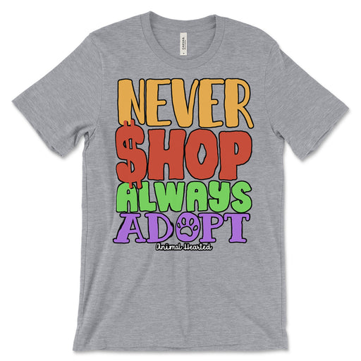 Never Shop Always Adopt T Shirt