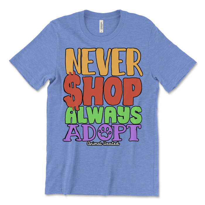 Never Shop Always Adopt Tee Shirt