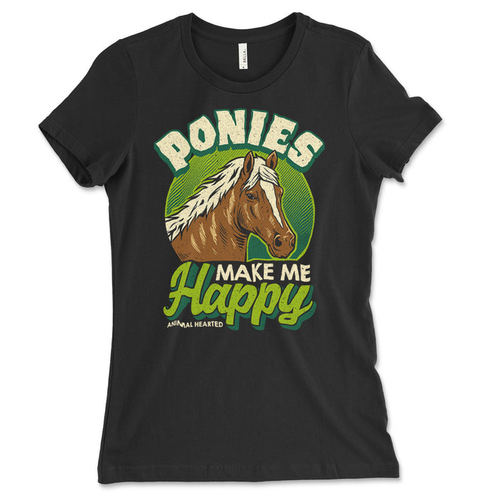 Ponies Make Me Happy Women's Shirt