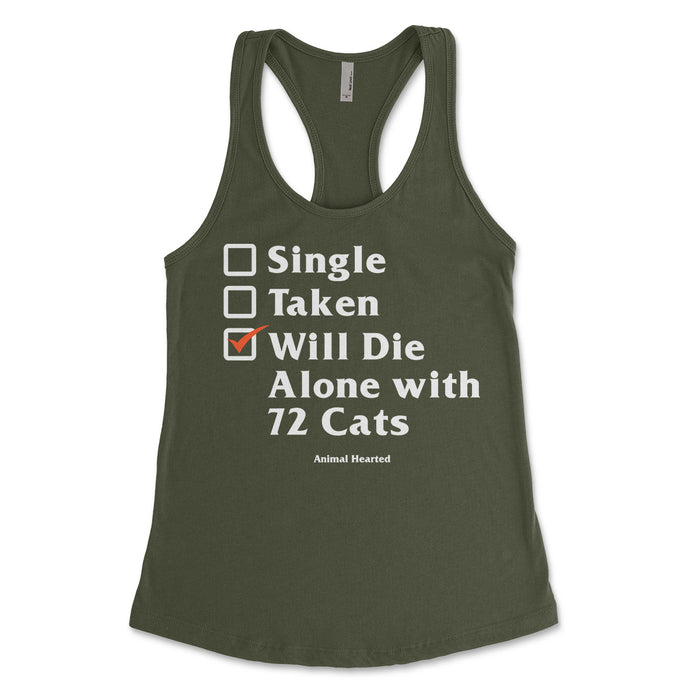 Single Taken Will Die Alone With 72 Cats Women's Tank