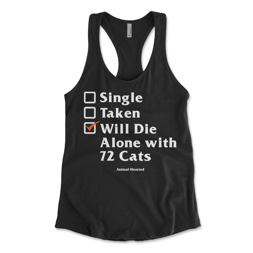 Single Taken Will Die Alone With 72 Cats Women's Tanks