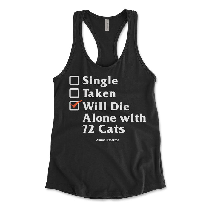 Single Taken Will Die Alone With 72 Cats Women's Tanks