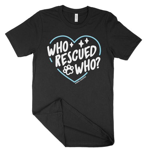 Who Rescued Who Shirt