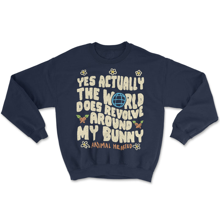 World Revolves Around My Bunny Sweatshirts