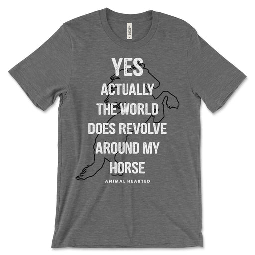 World Revolves Around My Horse T Shirt
